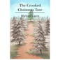 The Crooked Christmas Tree - Paperback