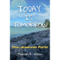 Today Is Tomorrow: Soul-Quenching Poetry - Paperback