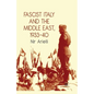 Fascist Italy and the Middle East, 1933-40 - Paperback