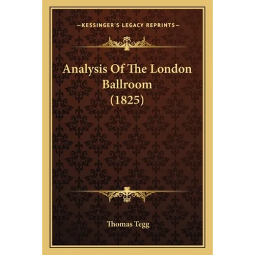 Analysis Of The London Ballroom (1825) - Paperback