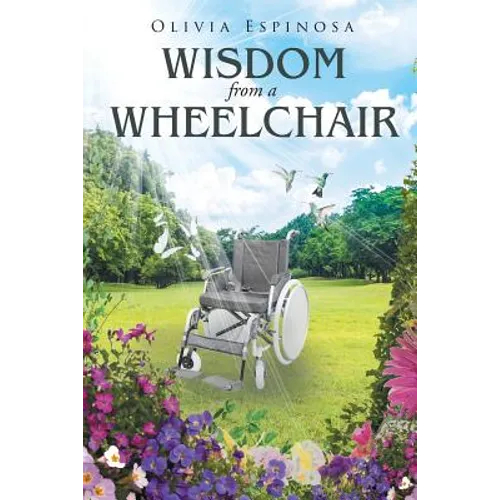 Wisdom from a Wheelchair - Paperback