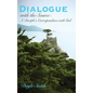 DIALOGUE with the Source: A Disciple's Correspondence with God - Hardcover