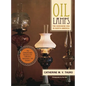 Oil Lamps: The Kerosene Era in North America - Hardcover
