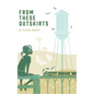 From These Outskirts - Hardcover