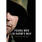 Young Men in Harm's Way - Hardcover