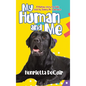 My Human and Me: A Katrina story for kids told by Sidney the Labrador - Hardcover