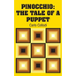 Pinocchio: The Tale of a Puppet - Hardcover