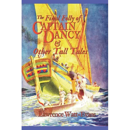 The Final Folly of Captain Dancy & Other Tall Tales - Paperback