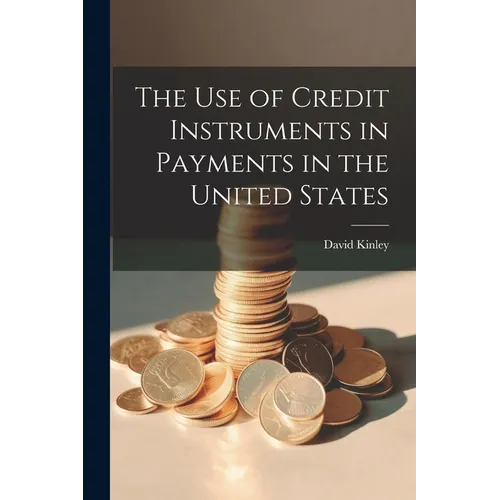 The Use of Credit Instruments in Payments in the United States - Paperback