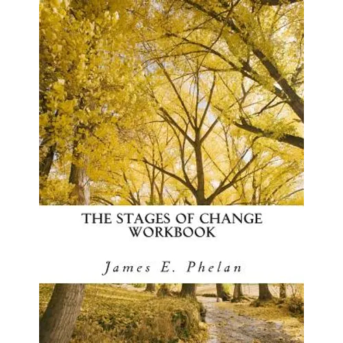 The Stages of Change Workbook: Practical Exercises For Personal Awareness and Change - Paperback