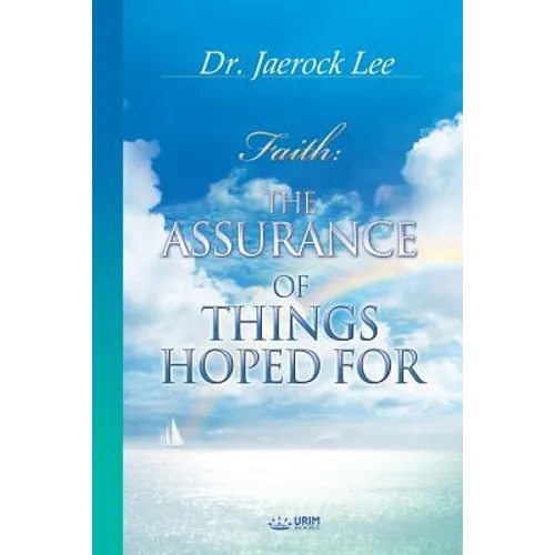 The Assurance of Things Hoped For - Paperback