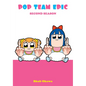 Pop Team Epic, Second Season - Paperback