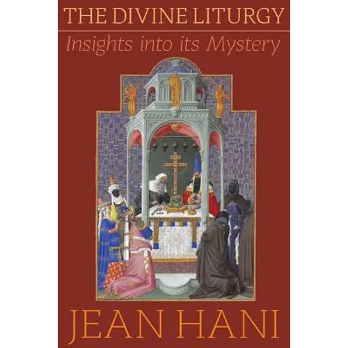 The Divine Liturgy: Insights Into Its Mystery - Paperback