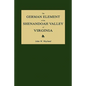 The German Element of the Shenandoah Valley of Virginia - Paperback