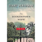 The Zookeeper's Wife: A War Story - Hardcover