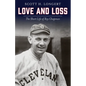 Love and Loss: The Short Life of Ray Chapman - Paperback
