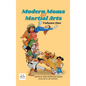 Modern Moms of Martial Arts Volume One - Hardcover