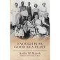 Enough is as Good as a Feast - Paperback