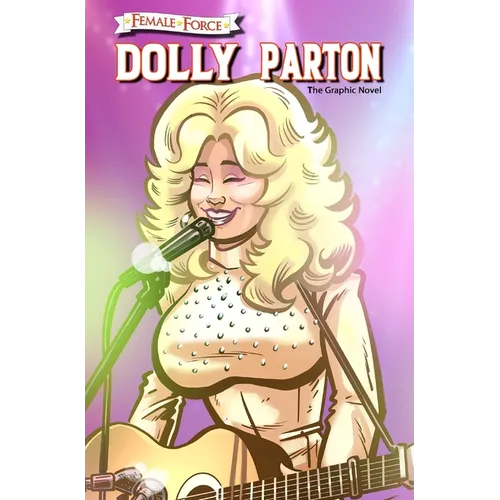 Female Force: Dolly Parton - The Graphic Novel - Hardcover