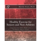 Healthy Exercise for Seniors and Non-Athletes - Paperback
