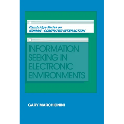 Information Seeking in Electronic Environments - Paperback