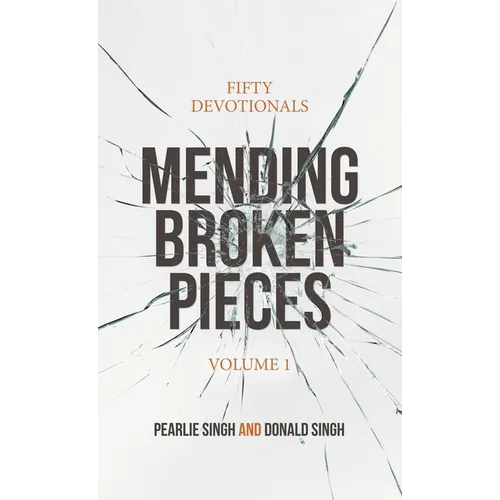 Mending Broken Pieces: Fifty Devotionals - Hardcover