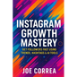 Instagram Growth Mastery: Get Followers Fast Using Trends, Hashtags & AI Tools - Paperback