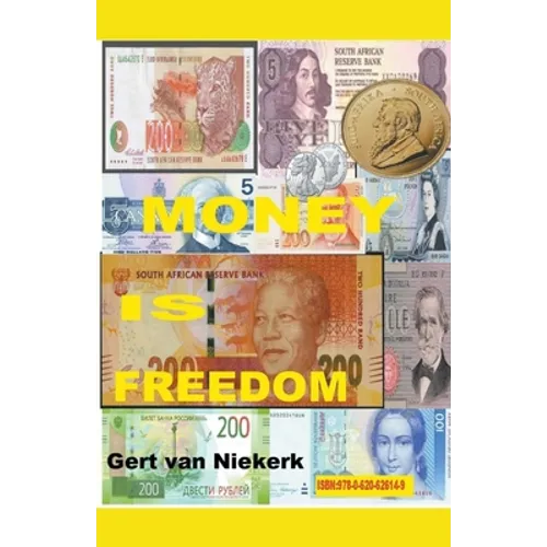 Money IS Freedom - Paperback