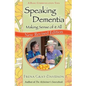Speaking Dementia: Making Sense Of It All - Paperback