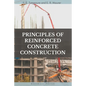 Principles of Reinforced Concrete Construction - Paperback