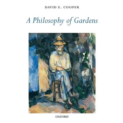 A Philosophy of Gardens - Paperback