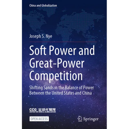 Soft Power and Great-Power Competition: Shifting Sands in the Balance of Power Between the United States and China - Paperback