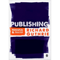 Publishing: Principles and Practice - Paperback