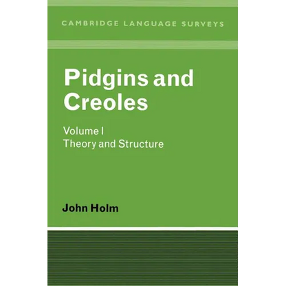 Pidgins and Creoles Volume I: Theory and Structure - Paperback
