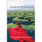 Hoods of Motherhood: A Collection of Poems - Paperback