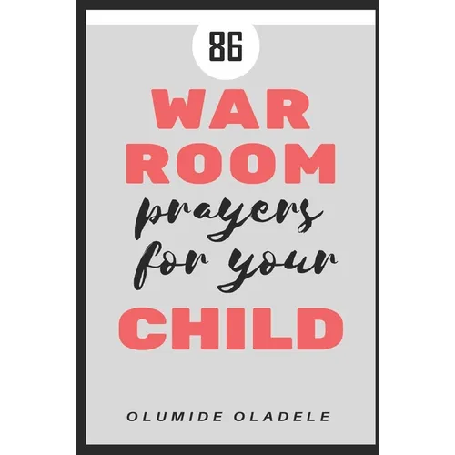 86 War Room Prayers For Your Child - Paperback