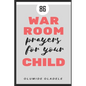 86 War Room Prayers For Your Child - Paperback