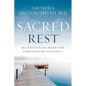 Sacred Rest: Recover Your Life, Renew Your Energy, Restore Your Sanity - Hardcover