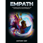 Empath: A Complete Guide for Developing Your Gift and Finding Your Sense of Self - Hardcover