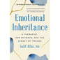 Emotional Inheritance: A Therapist, Her Patients, and the Legacy of Trauma - Paperback