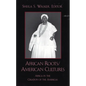 African Roots/American Cultures: Africa and the Creation of the Americas - Paperback