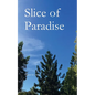 Slice of Paradise - Paperback