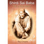 Shirdi Sai Baba: The divine Healer - Paperback
