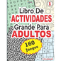 Libro De ACTIVIDADES Grande Para ADULTOS: 160 Juegos. - Paperback