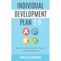 Individual Development Plan 2.0: Master Your Professional Development in 4 Practical Steps - Paperback