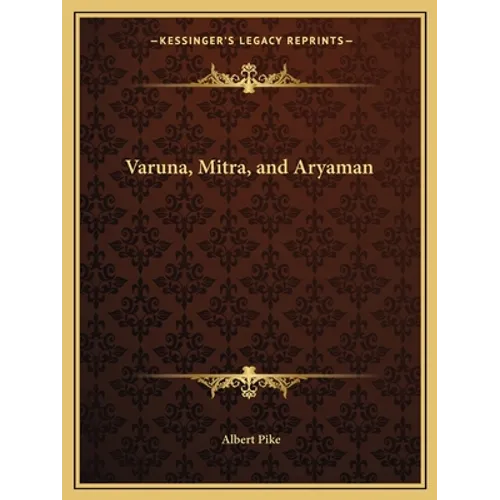 Varuna, Mitra, and Aryaman - Paperback