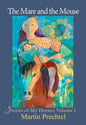 The Mare and the Mouse: Stories of My Horses Vol. I - Hardcover
