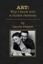 Art: Why I Stuck with a Junkie Jazzman - Paperback