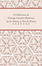 A Collection of Vintage Crochet Patterns for the Making of Hats for Women - Paperback