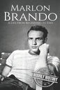 Marlon Brando: A Life from Beginning to End - Paperback